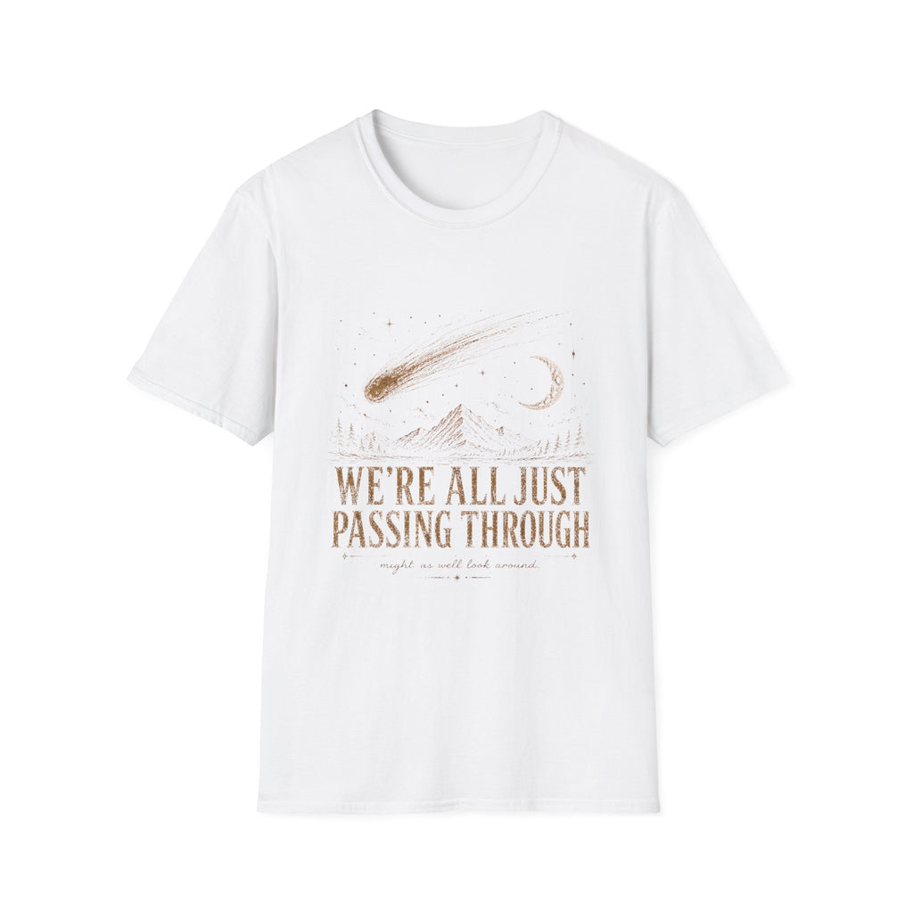 We're All Just Passing Through Tee