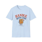 Handle With Care Tee