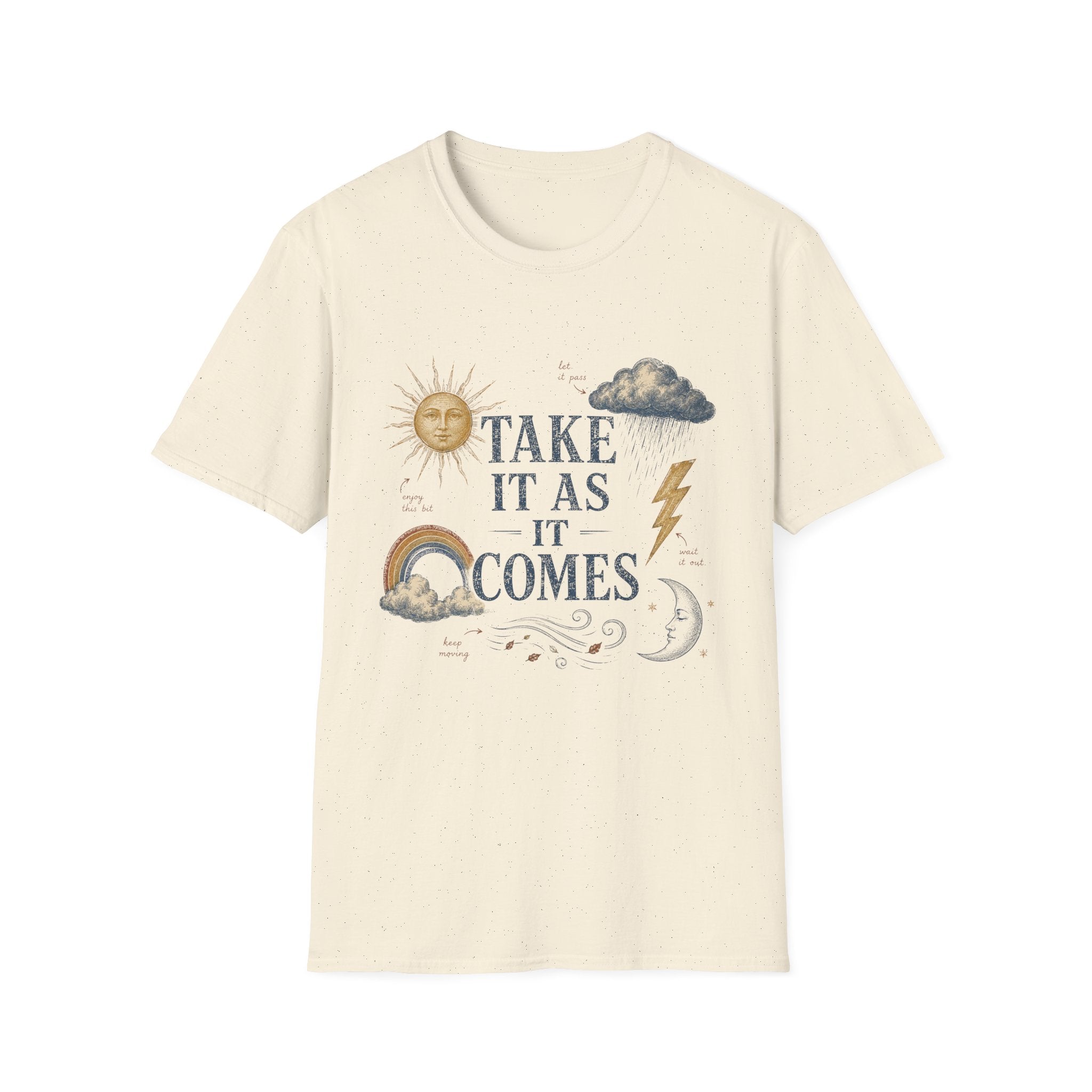Take It As It Comes Tee