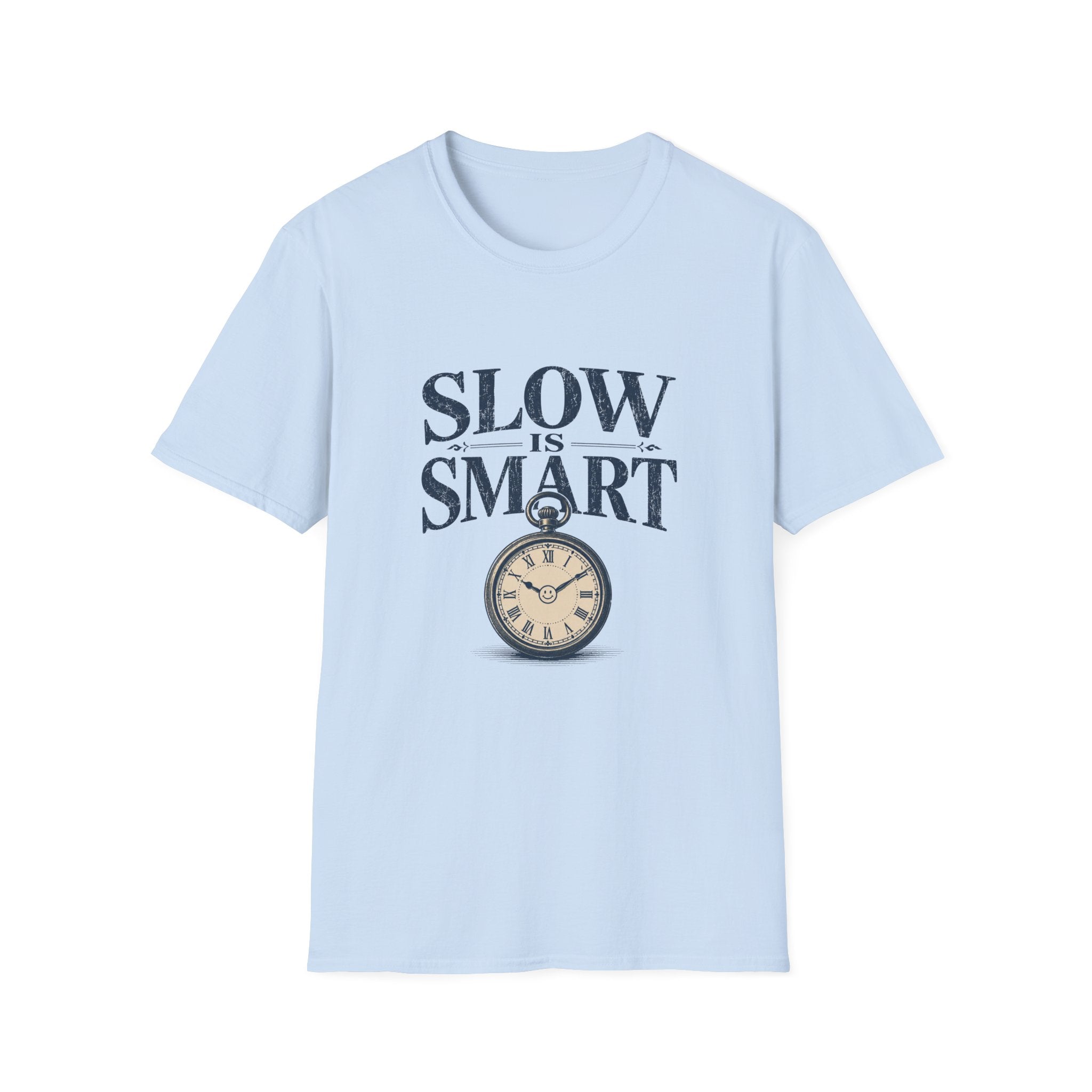 Slow Is Smart Tee