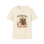 Prepared For Feelings Tee