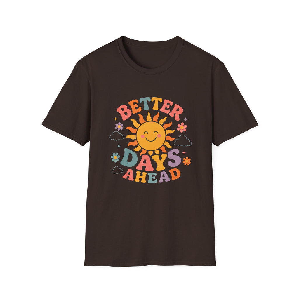 Better Days Ahead Tee