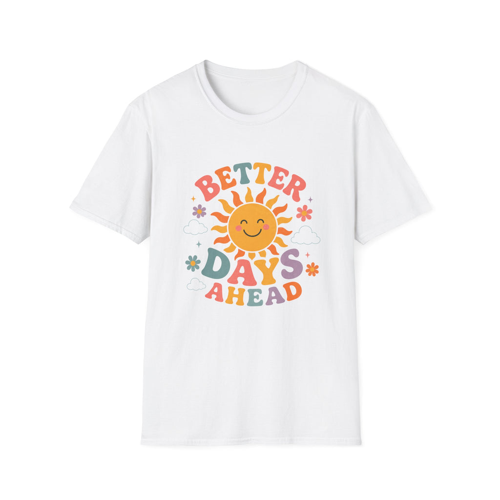 Better Days Ahead Tee