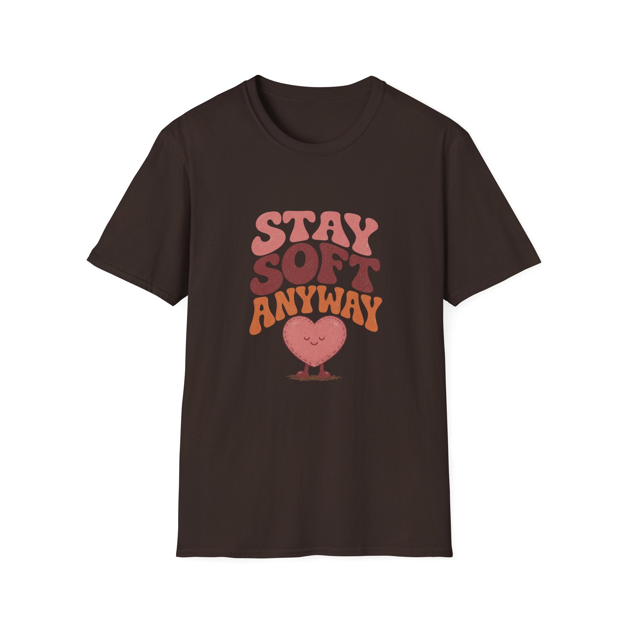 Stay Soft Anyway Tee