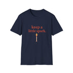 Keep A Spark Tee