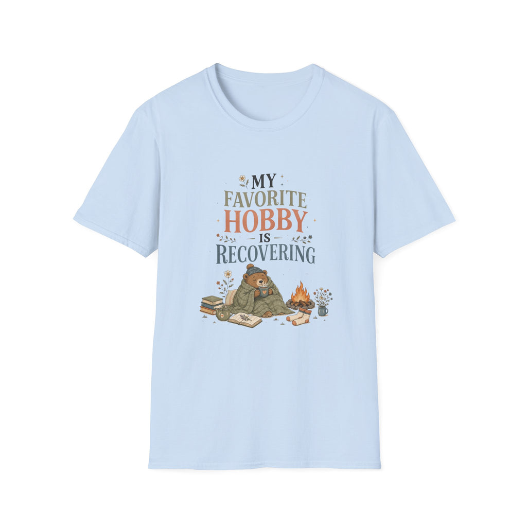 My Favourite Hobby Is Recovering Tee
