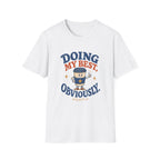 Doing My Best Obviously Tee