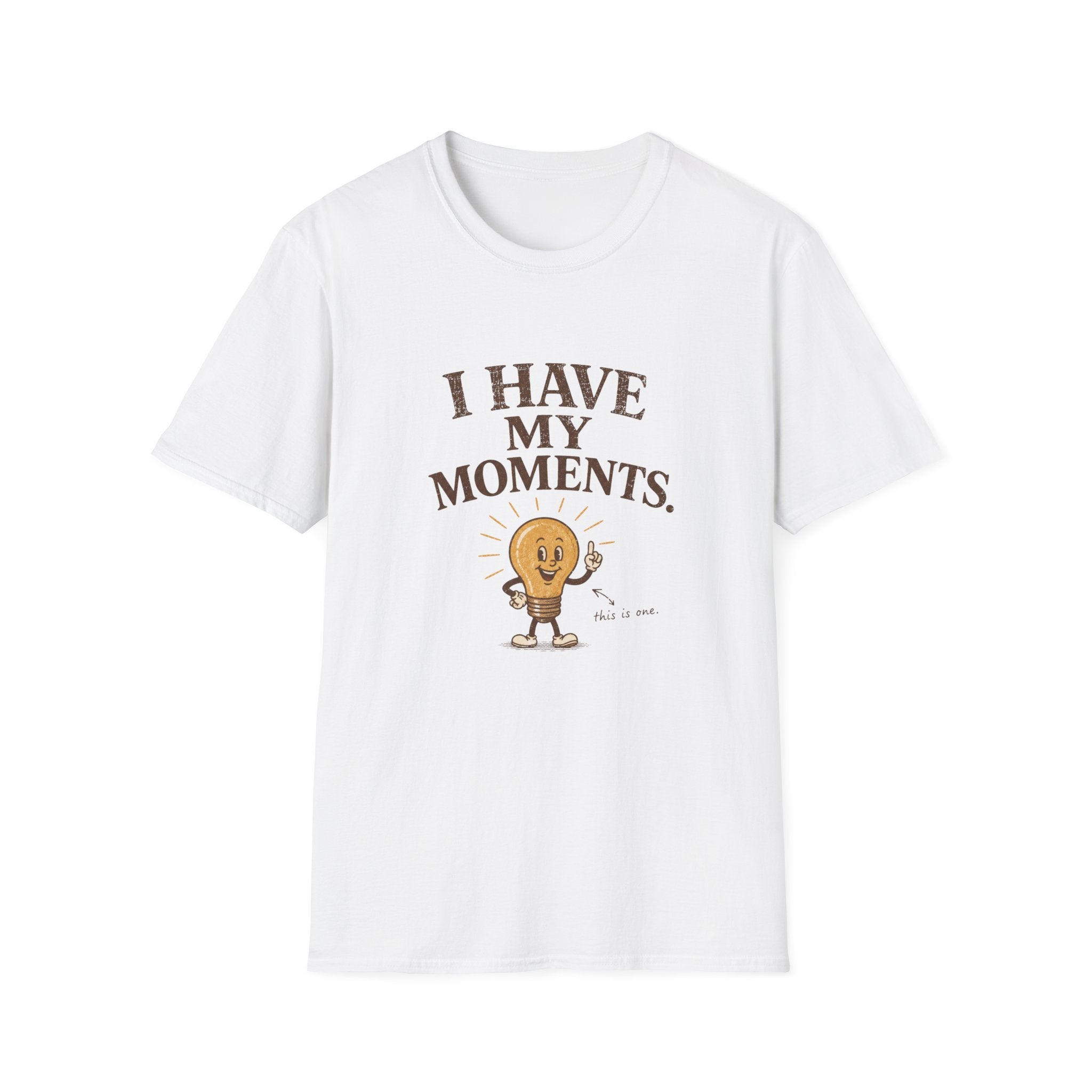 I Have My Moments Tee
