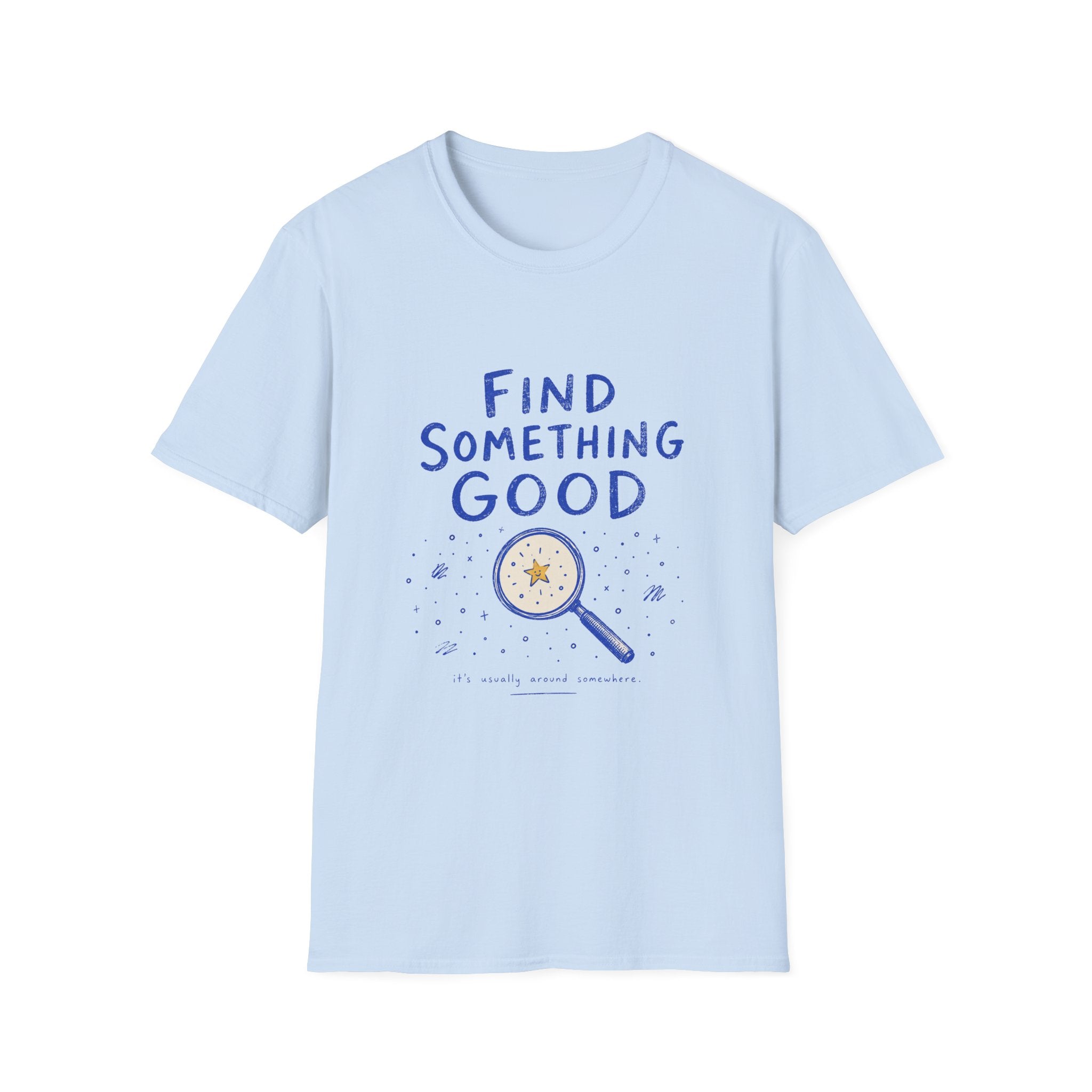 Find Something Good Tee