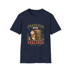 Prepared For Feelings Tee