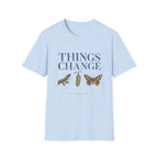 Things Change Tee