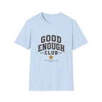 Good Enough Club Tee