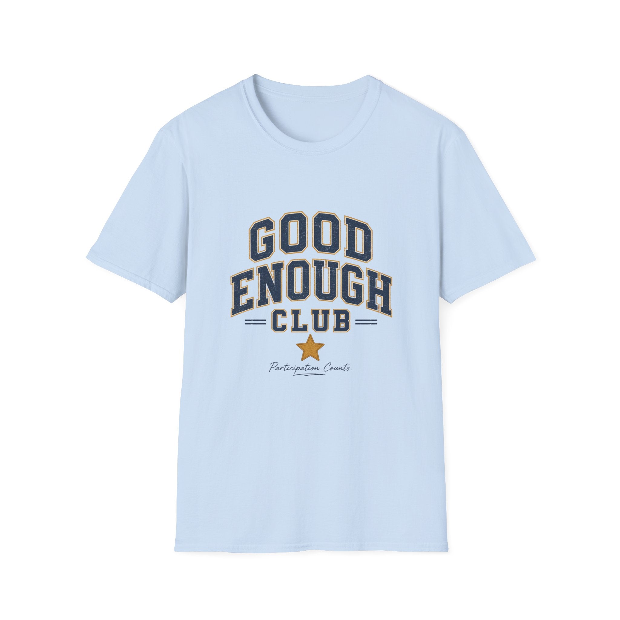 Good Enough Club Tee