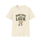 Make Your Own Luck Tee