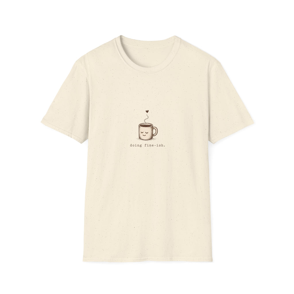 Doing Fine-ish Tee