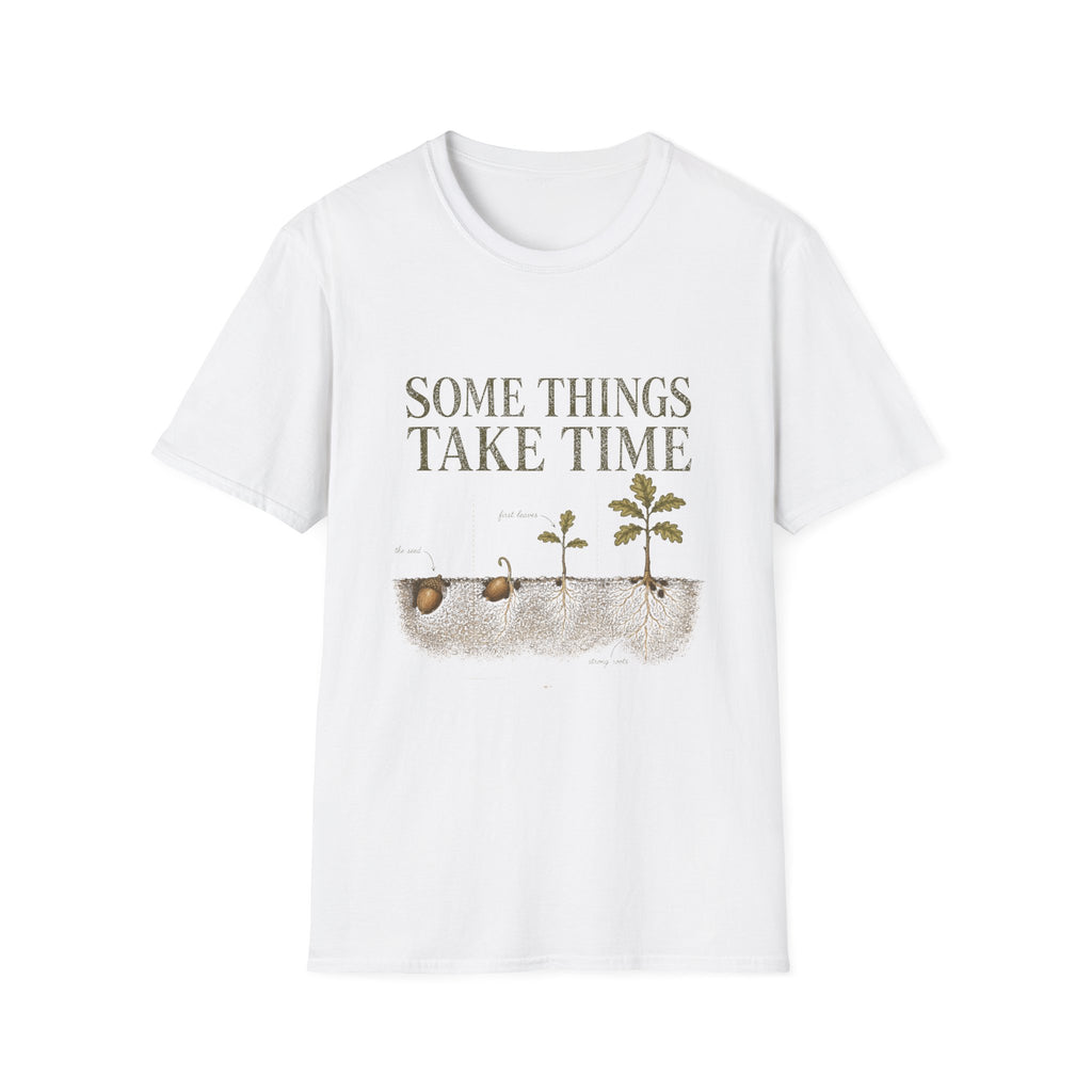 Some Things Take Time Tee