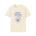 Make Yourself At Home Tee