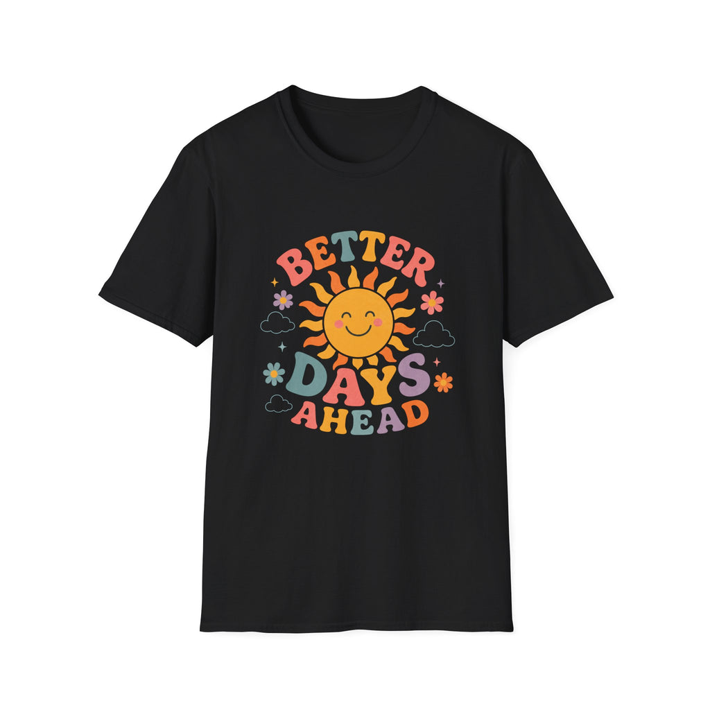 Better Days Ahead Tee