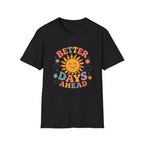 Better Days Ahead Tee