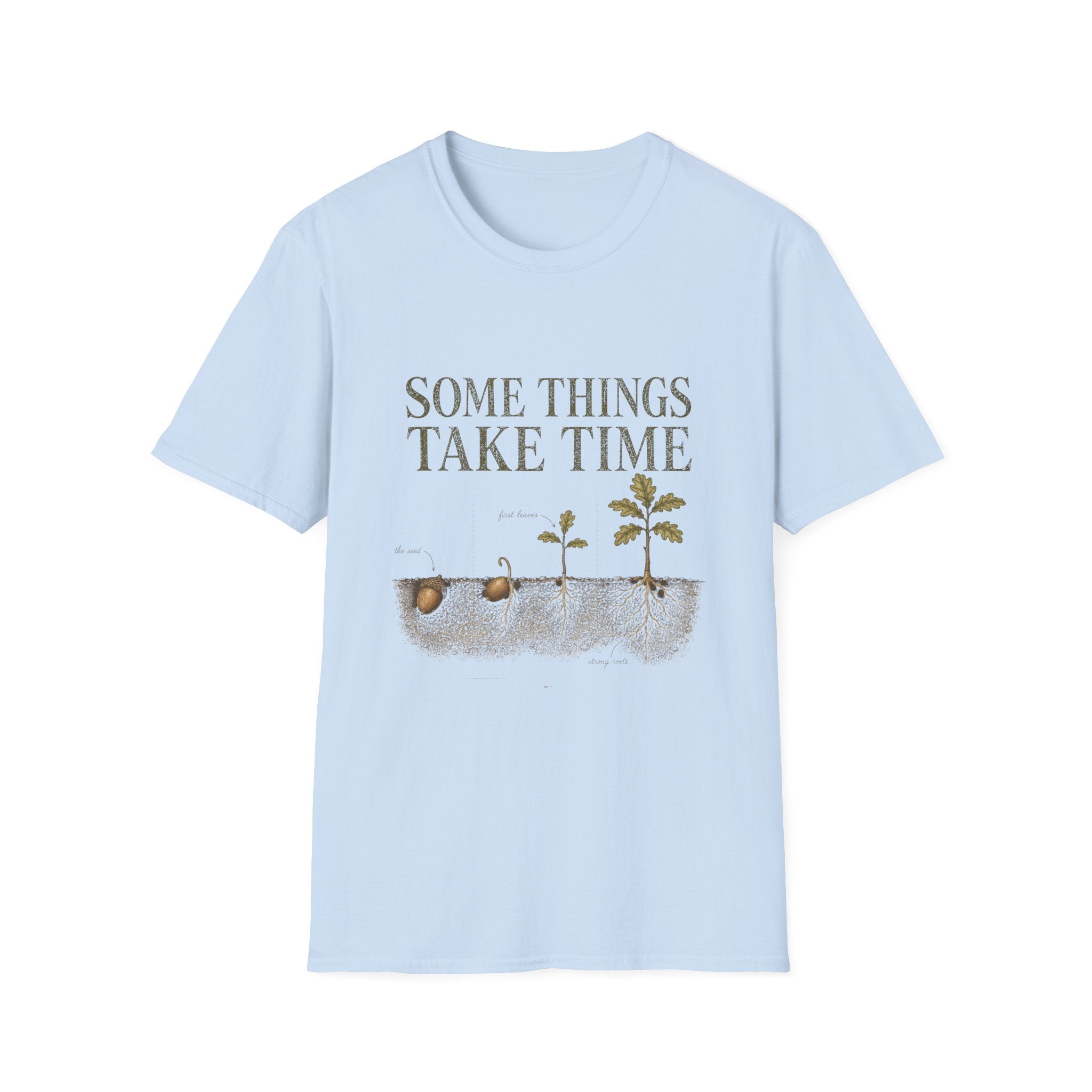 Some Things Take Time Tee
