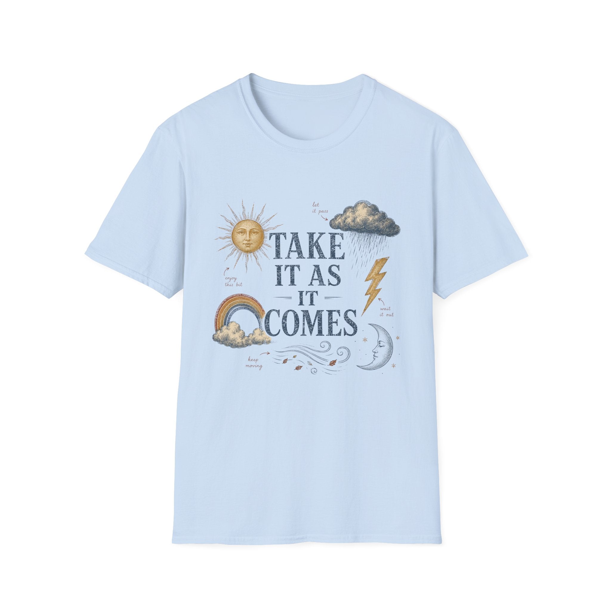 Take It As It Comes Tee
