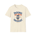 Doing My Best Obviously Tee