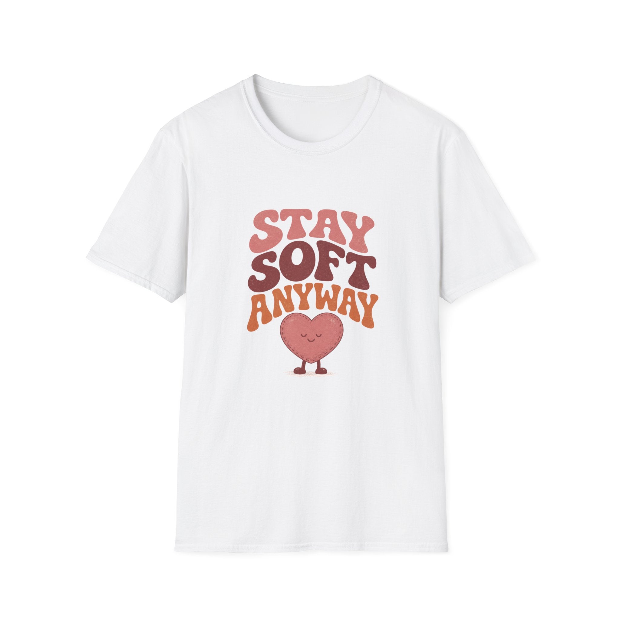Stay Soft Anyway Tee
