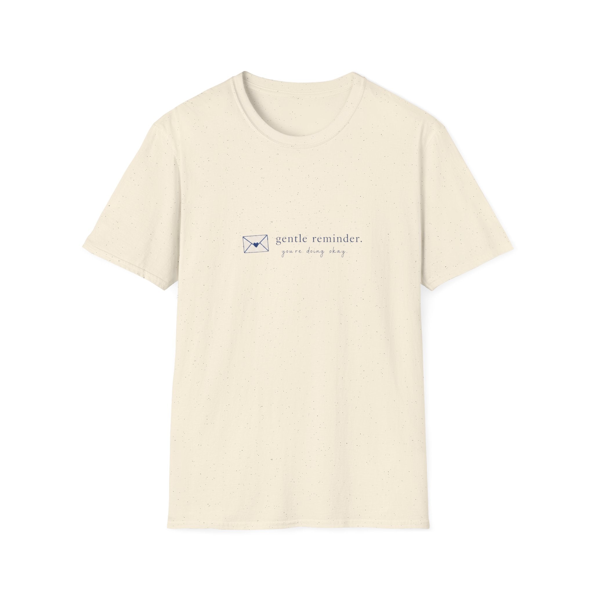 Gentle Reminder Tee