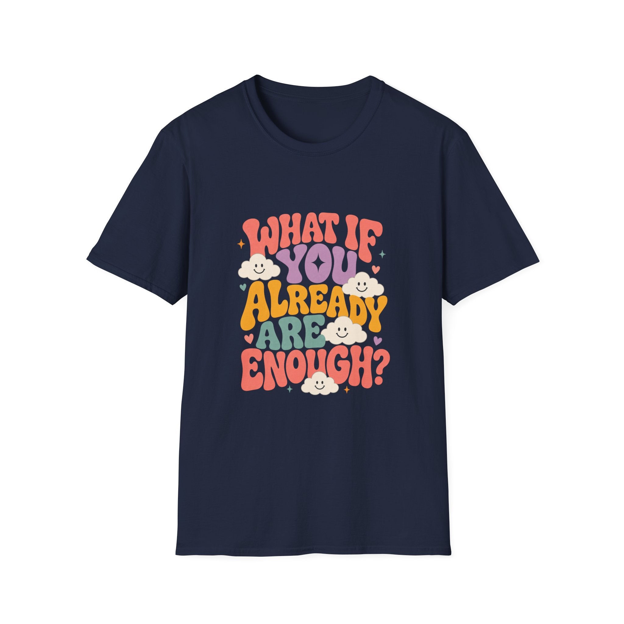 What If You Already Are Enough Tee