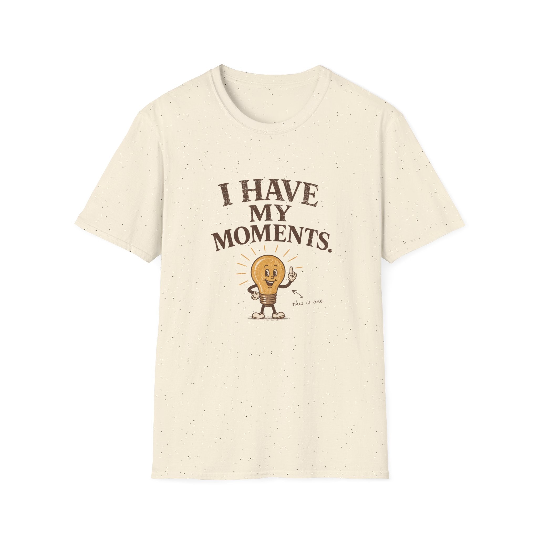 I Have My Moments Tee