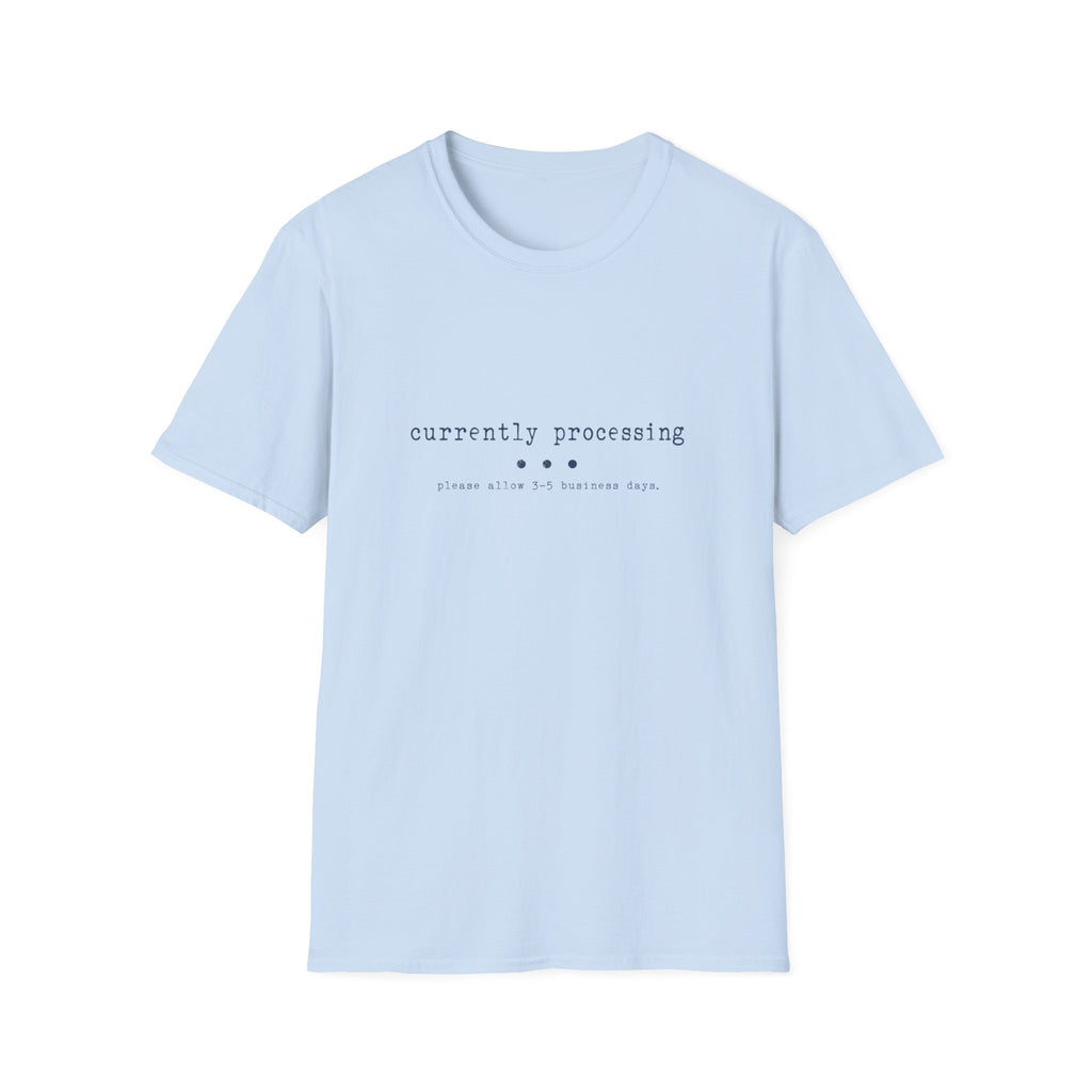 Currently Processing Tee