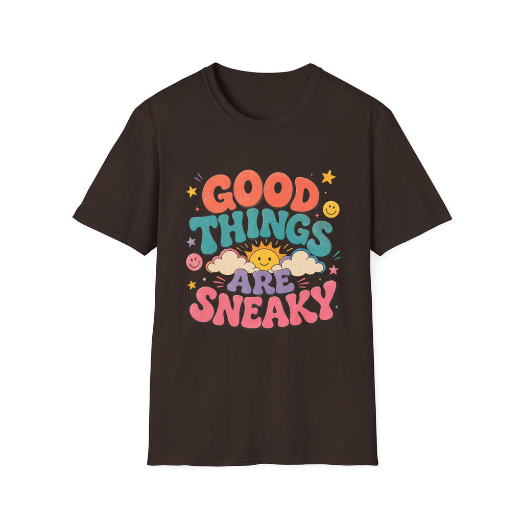Good Things Are Sneaky Tee