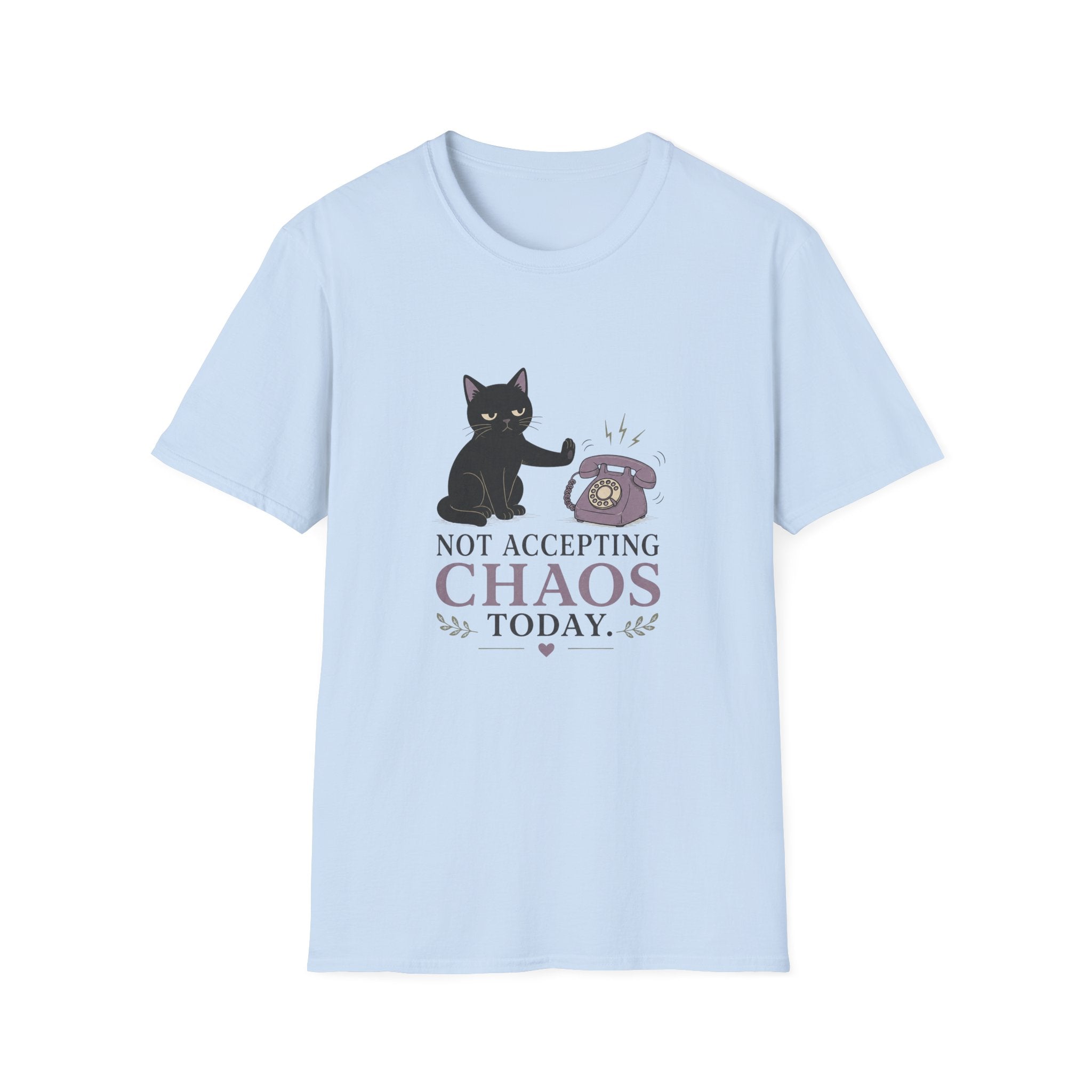 Not Accepting Chaos Today Tee