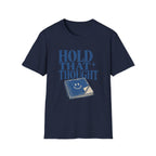Hold That Thought Tee