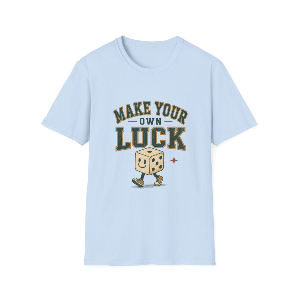 Make Your Own Luck Tee