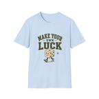 Make Your Own Luck Tee