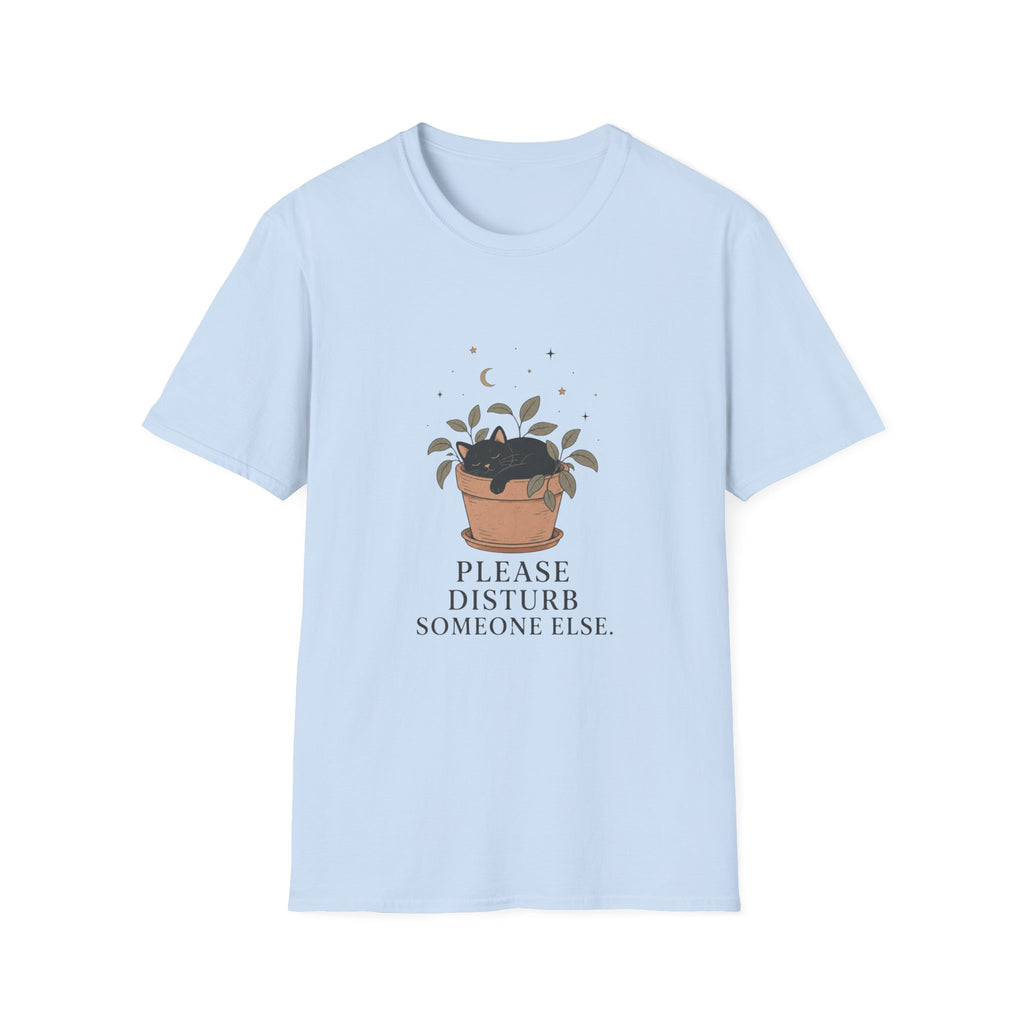 Please Disturb Someone Else Tee