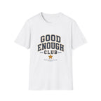 Good Enough Club Tee