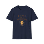 I Have My Moments Tee