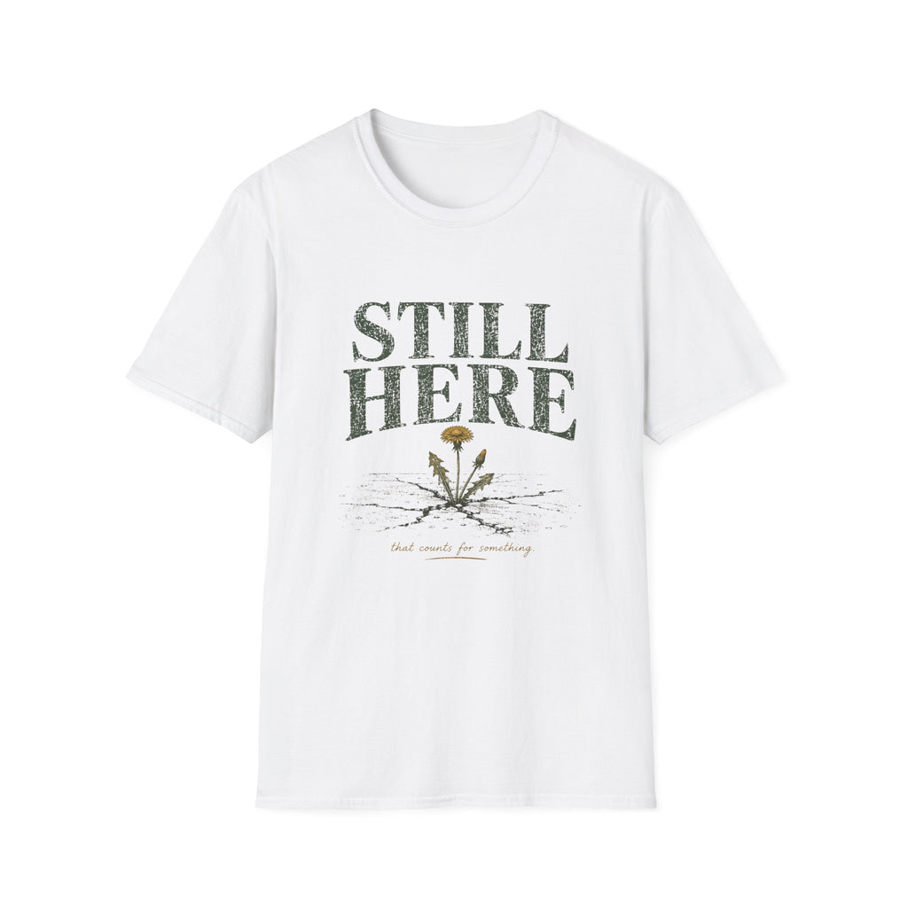 Still Here That Counts Tee