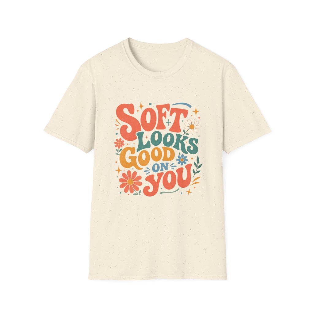 Soft Looks Good On You Tee