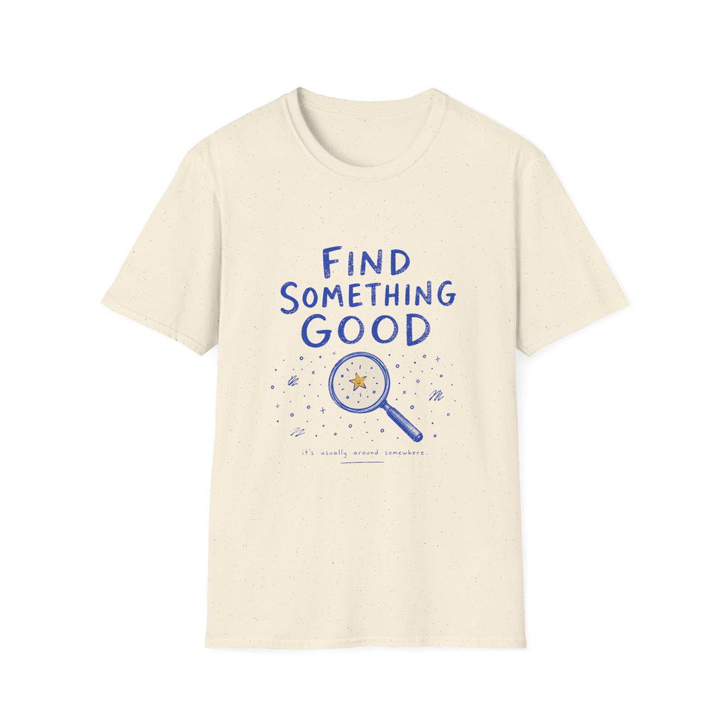 Find Something Good Tee