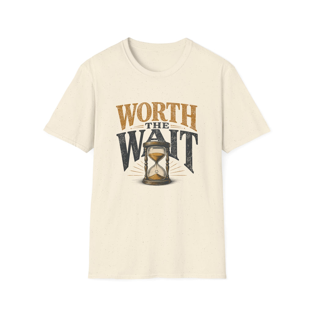 Worth The Wait Tee
