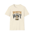 Worth The Wait Tee