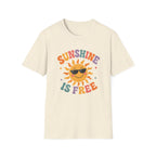Sunshine Is Free Tee