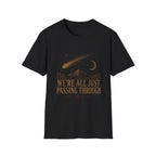 We're All Just Passing Through Tee