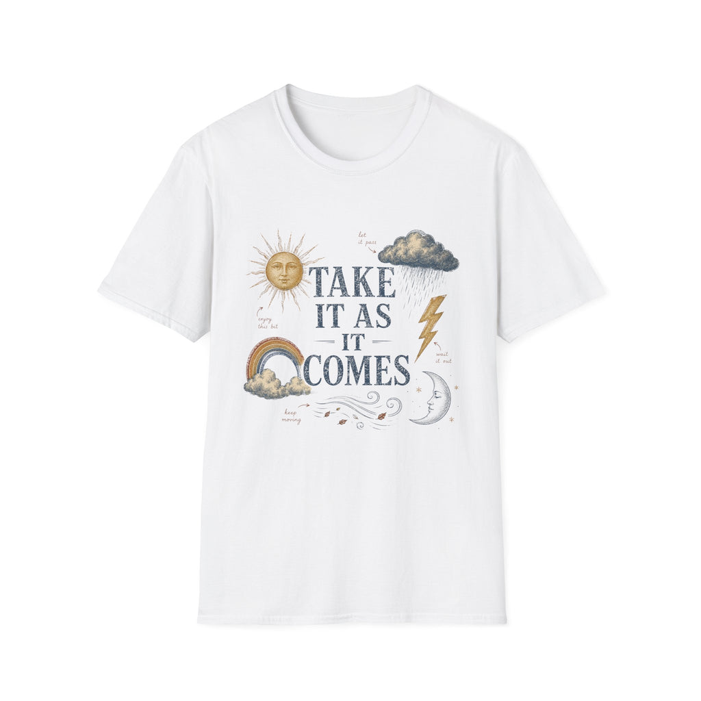 Take It As It Comes Tee