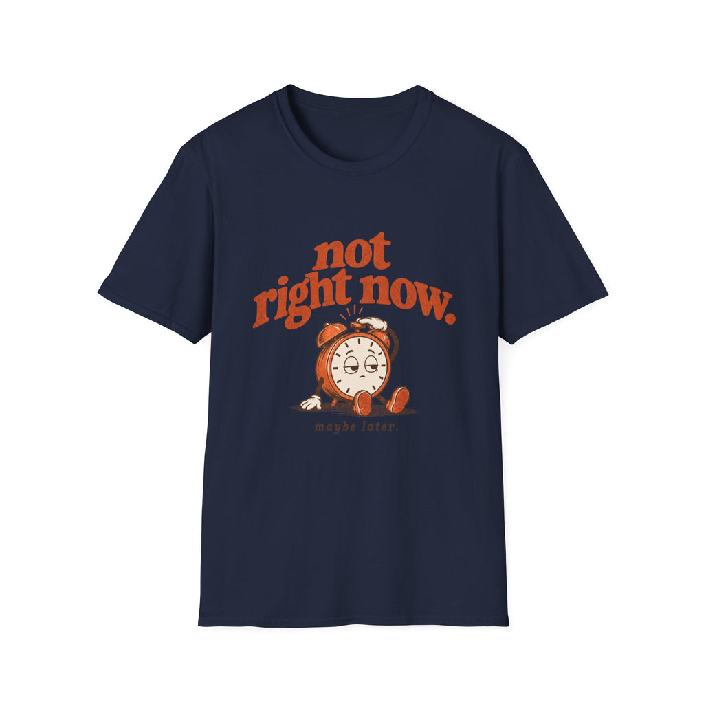Not Right Now Tee