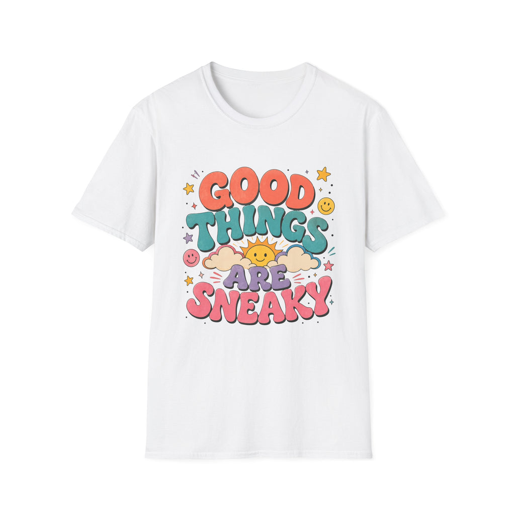 Good Things Are Sneaky Tee
