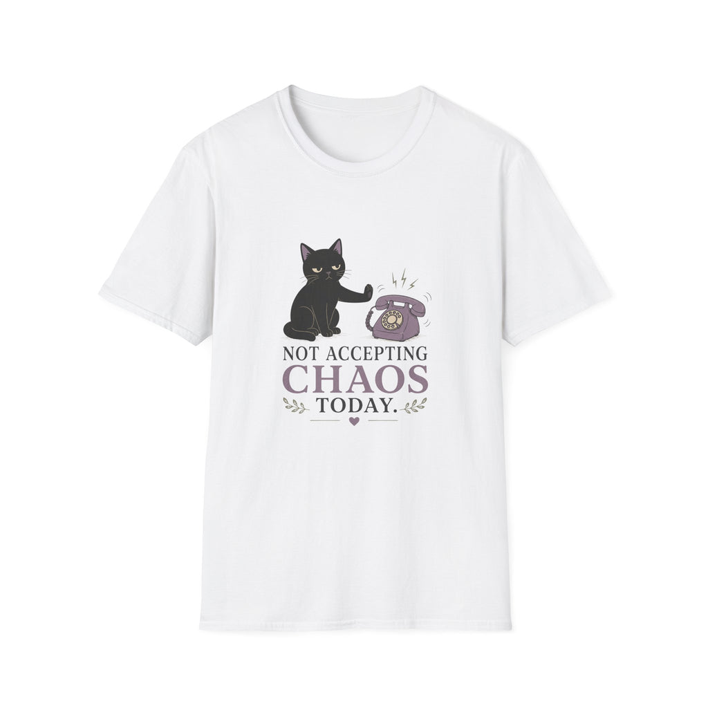 Not Accepting Chaos Today Tee